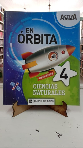 Ciencias Naturales 4 Bonaerense En Orbita Puerto De Palos