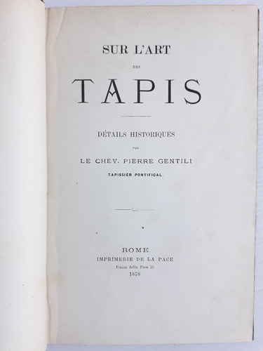 Sur L'art Des Tapis 1878 Datos Historia Pierre Gentili Tapiz