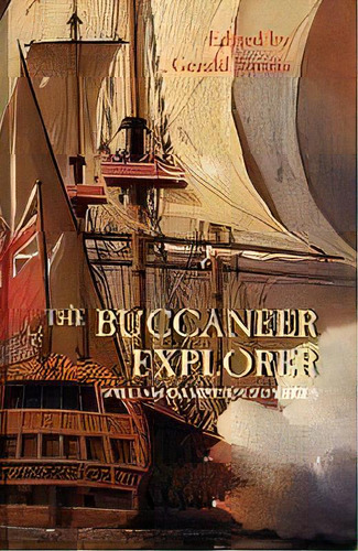 The Buccaneer Explorer - William Dampier`s Voyages, De William Dampier. Editorial Boydell & Brewer Ltd, Tapa Blanda En Inglés
