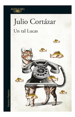 Libro Un Tal Lucas (coleccion Narrativa Hispanica) De Cortaz