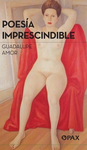 Poesía Imprescindible - Guadalupe Amor - Nuevo - Original