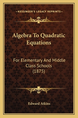 Libro Algebra To Quadratic Equations: For Elementary And ...