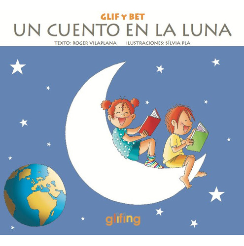 Glif Y Bet Un Cuento En La Luna - Pla Paya,silvia