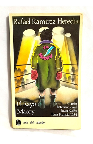 Rafael Ramírez Heredia, El Rayo Macoy,joaquín Mortiz Firmado