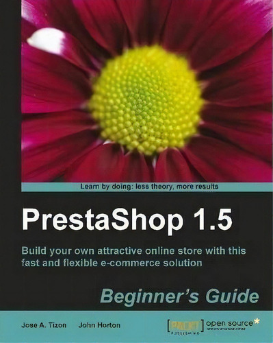 Prestashop 1.5 Beginner's Guide, De Jolex Del Pilar. Editorial Packt Publishing Limited, Tapa Blanda En Inglés