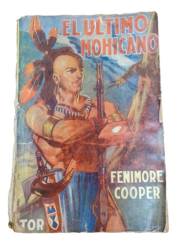  El Último Mohicano - Fenimore Cooper - Editorial Tor 1946