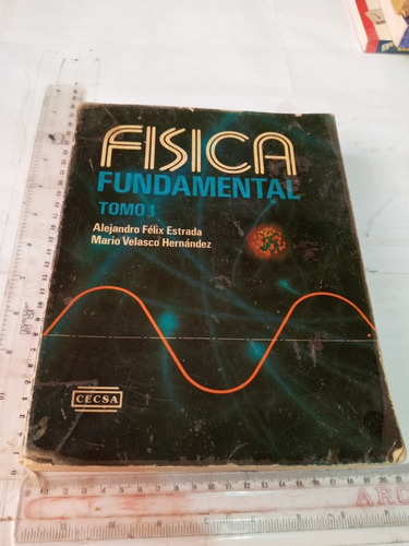 Física Fundamental Tomo 1 Félix Estrada Velasco Hernández