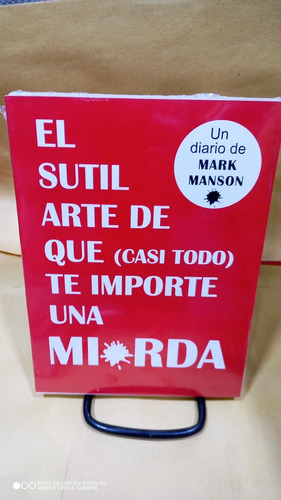 El Sutil Arte De Que (casi Todo) Te Importe Una Mi... Manson