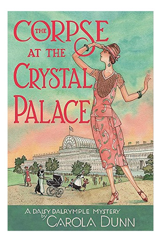 The Corpse At The Crystal Palace - Carola Dunn. Eb4