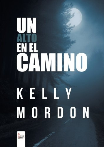 Un Alto En El Camino -novela-