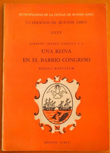 Ibañez Padilla Alberto / Una Reina En El Barrio De Congreso (Usado)