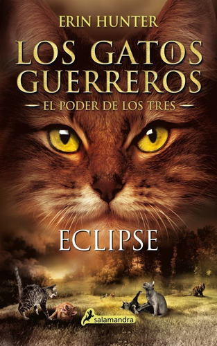 Eclipse ( Los Gatos Guerreros - El Poder De Los Tres 4 ) 