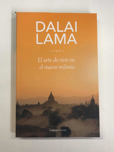 El Arte De Vivir En El Nuevo Mundo - Dalai Lama Sudamericana