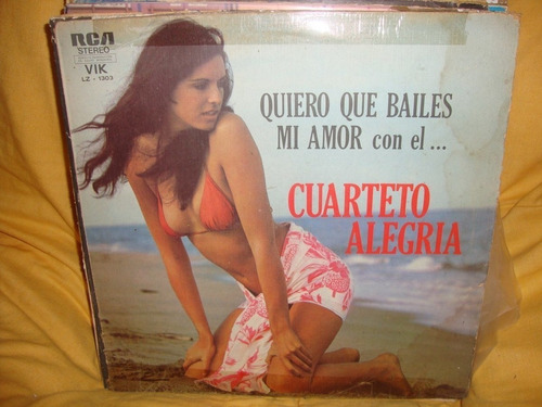 Vinilo Cuarteto Alegria Quiero Que Bailes Mi Amor Rr C1