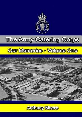 Libro The Army Catering Corps - Our Memories - Volume One...