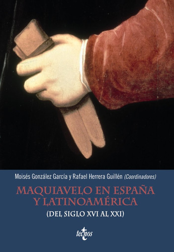 Maquiavelo En Espaãâ±a Y Latinoamãâ©rica, De González García, Moisés. Editorial Tecnos, Tapa Blanda En Español