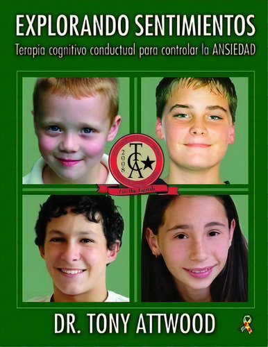 Explorando Sentimientos: Ansiedad: Terapia Cognitivo Conductual Para Controlar La Ansiedad, De Tony Attwood., Vol. 1. Editorial Gardners, Tapa Blanda En Español