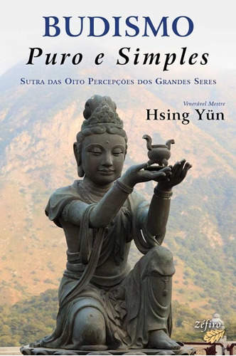 Libro Budismo Puro E Simples - Yun, Ven. Mestre Hsing