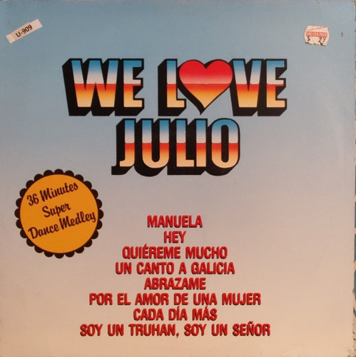 Vinilo Lp De We Love Julio  36 Minutos Medley (xx749