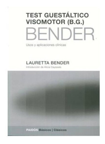 Imagen 1 de 1 de Test Guestáltico Visomotor ( B. G. ) - Lauretta Bender