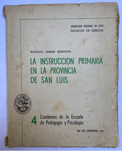La Instrucción Primaria En La Provincia De San Luis. 1963.