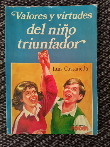 Valores Y Virtudes Del Niño Triunfador