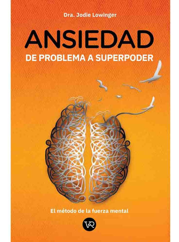 Ansiedad - Dra. Jodie Lowinger