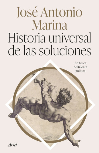 Historia Universal De Las Soluciones En busca del talento político Tapa Blanda