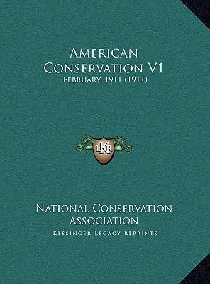 Libro American Conservation V1 : February, 1911 (1911) - ...