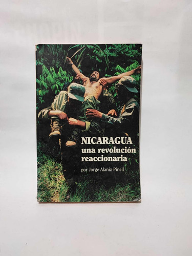 Nicaragua Una Revolución Reaccionaria