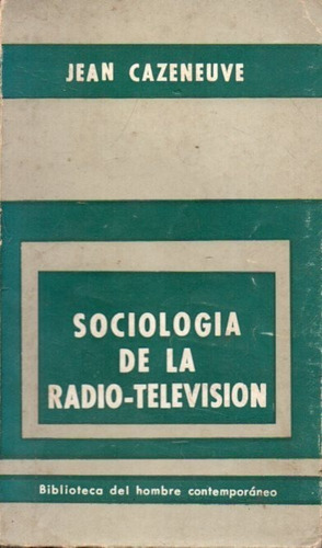 Sociologia De La Radio Television Jean Cazeneuve 