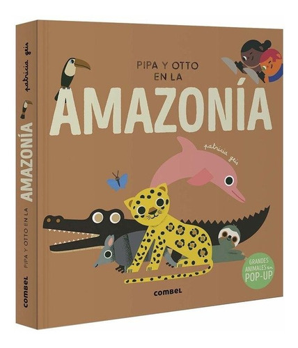 Libro Pipa Y Otto En La Amazonia - Geis Conti, Patricia