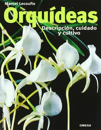 Orquídeas : Descripción, Cuidado Y Cultivo