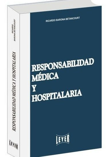 Responsabilidad Médica Y Hospitalaria