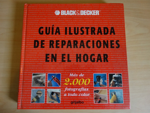 Guía Ilustrada De Reparaciones En El Hogar, Black & Decker