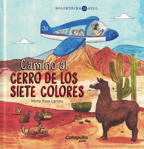 Golondrina Azul: Camino Al Cerro De Los Siete Colores-mirta