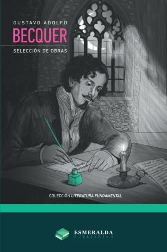 Libro : Seleccion De Obras - Becquer, Gustavo Adolfo