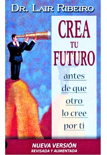 Libro Crea Tu Futuro - Dr. Lair Ribeiro Oferta