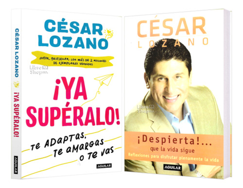 César Lozano: Ya Supéralo + Despierta Que La Vida Sigue
