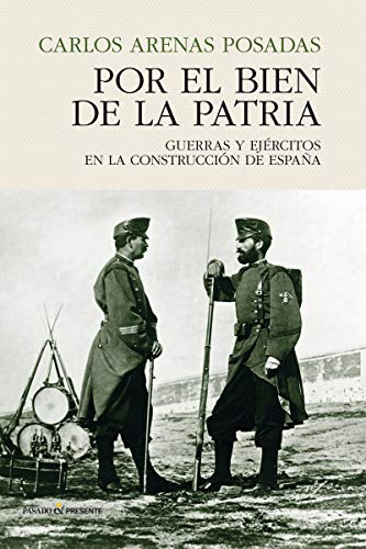 Libro Por El Bien De La Patria De Arenas Posadas Carlo