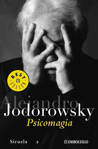 Psicomagia - Alejandro Jodorowsky - De Bolsillo - Libro