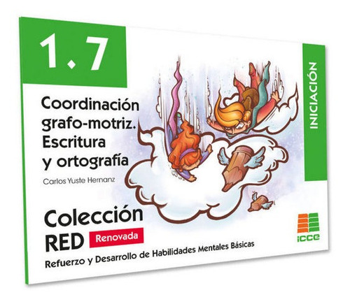 Red 1.7 Renovado. Coordinaciãâ³n Grafo-motriz. Escritura Y Ortografãâa, De Yuste Hernanz, Carlos. Editorial Instituto Calasanz De Ciencias De La Educación, Tapa Blanda En Español