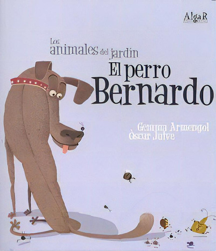 El Perro Bernardo, De Armengol I Morell, Gemma. Editorial Algar Editorial, Tapa Blanda En Español