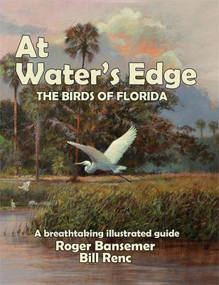 Libro At Water's Edge : The Birds Of Florida - Bansemer R...