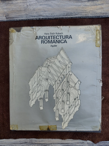 Arquitectura Romanica - Hans Erich Kubach - Aguilar 1974