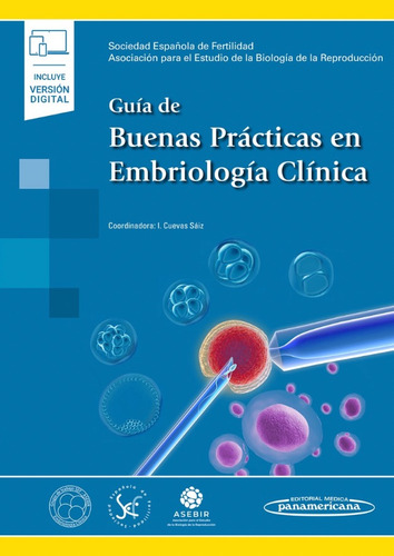 Guía De Buenas Prácticas En Embriología Clínica / Sef-asebir