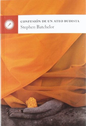 Libro Confesion De Un Ateo Budista De Stephen Batchelor La L