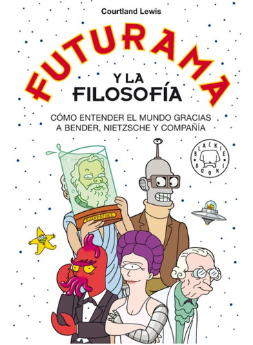 Futurama Y La Filosofía ( Libro Nuevo Y Original )