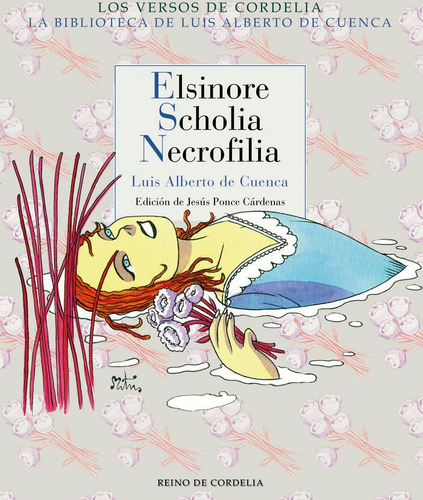 Elsinore, Scholia, Necrofilia, De De Cuenca Y Prado, Luis Alberto. Editorial Reino De Cordelia S.l., Tapa Blanda En Español