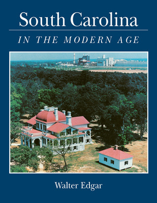 Libro South Carolina In The Modern Age - Edgar, Walter B.
